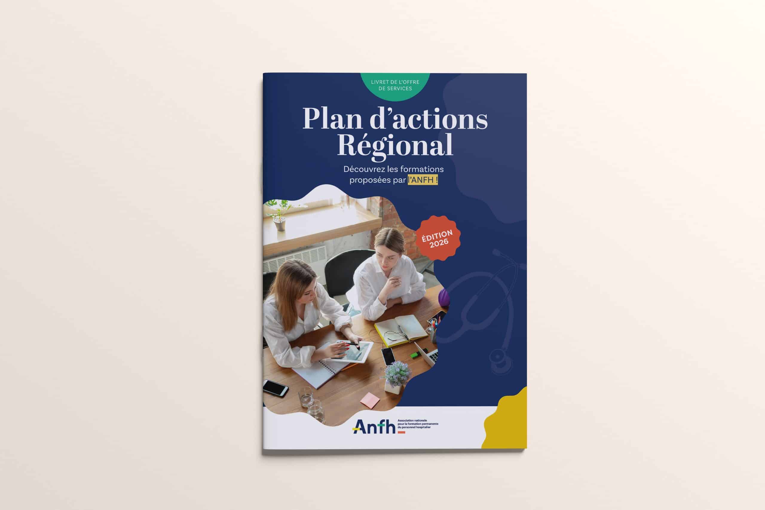 Couverture d'un livret intitulé "Plan d'actions Régional" représentant deux femmes travaillant à un bureau avec des papiers et une tablette, avec des accents bleus, verts et jaunes. Le texte français met en avant le Catalogue formations ANFH et les plans de formation régionaux.